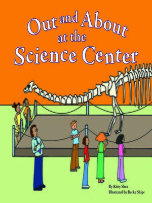 cover image of Out and About at the Science Center